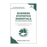 Business Statistics Essentials You Always Wanted To Know