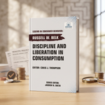 Discipline and Liberation in Consumption