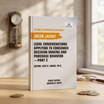 Legal Considerations Applying to Consumer Decision Making and Purchase Behavior-Part 2