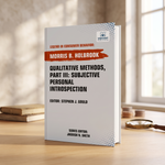 Qualitative Methods, Part III: Subjective Personal Introspection