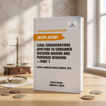 Legal Considerations Applying to Consumer Decision Making and Purchase Behavior-Part 1
