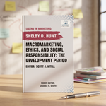 Macromarketing, Ethics, and Social Responsibility: The Development Period