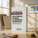 An Alternative Approach: Re-enchanting Consumption