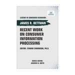Recent Work on Consumer Information Processing