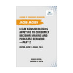 Legal Considerations Applying to Consumer Decision Making and Purchase Behavior-Part 2
