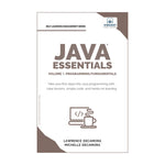 Java Essentials Volume 1: Programming Fundamentals