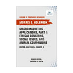 Macromarketing Applications, Part I: Ethical Concerns, Social Issues, and Animal Companions