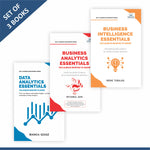 The Business Intelligence, Analytics & Data Analytics Essentials Trilogy: BI Tools, Core Principles & Techniques, Data Visualization & Real-World Case Studies – Set of 3 Books