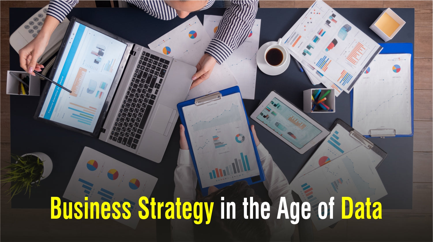 Business Strategy in the Age of Data