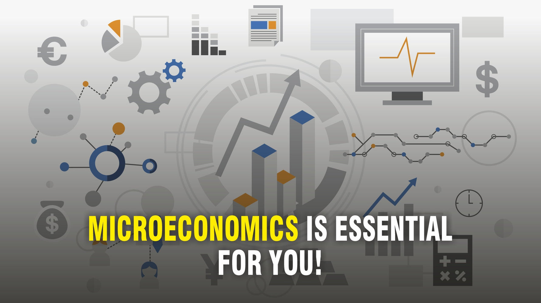 Microeconomics is Essential For You!