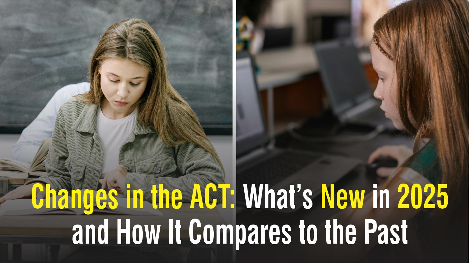 Changes in the ACT: What’s New in 2025 and How It Compares to the Past