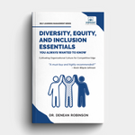 Diversity, Equity & Inclusion Essentials + Diversity in the Workplace Essentials: Strategies, Culture, Leadership & Talent Development (Set of 2 Books)