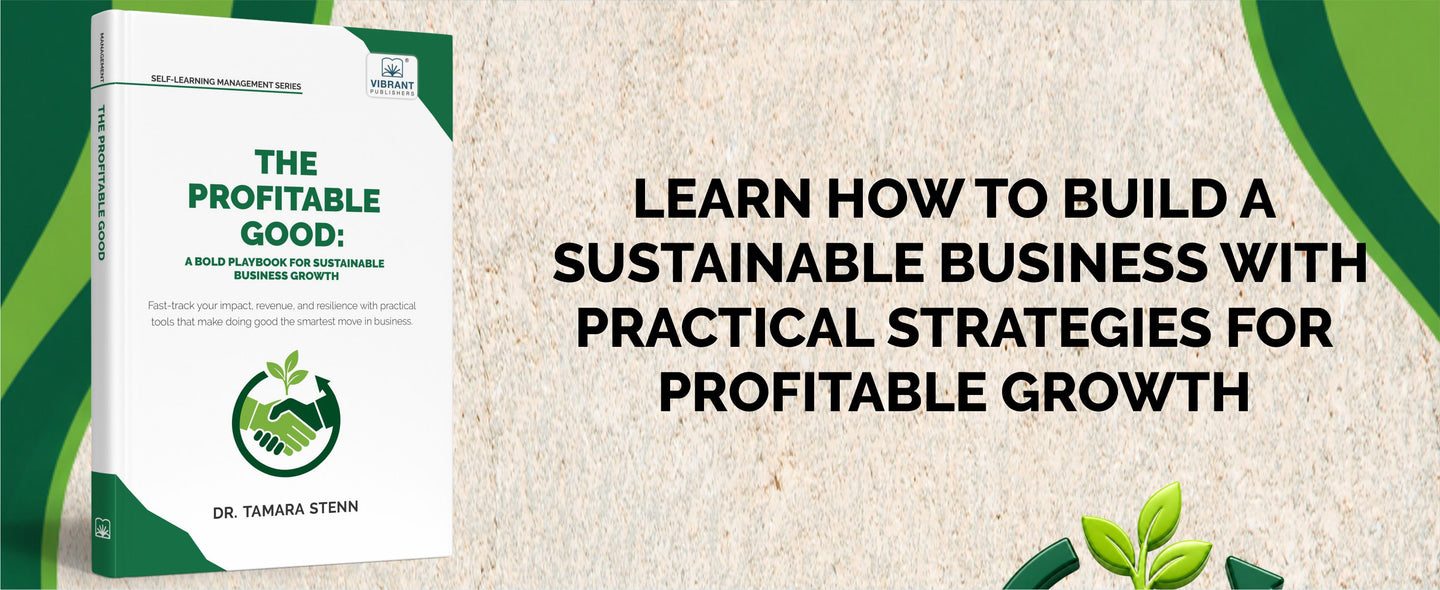 The Profitable Good: A Bold Playbook for Sustainable Business Growth