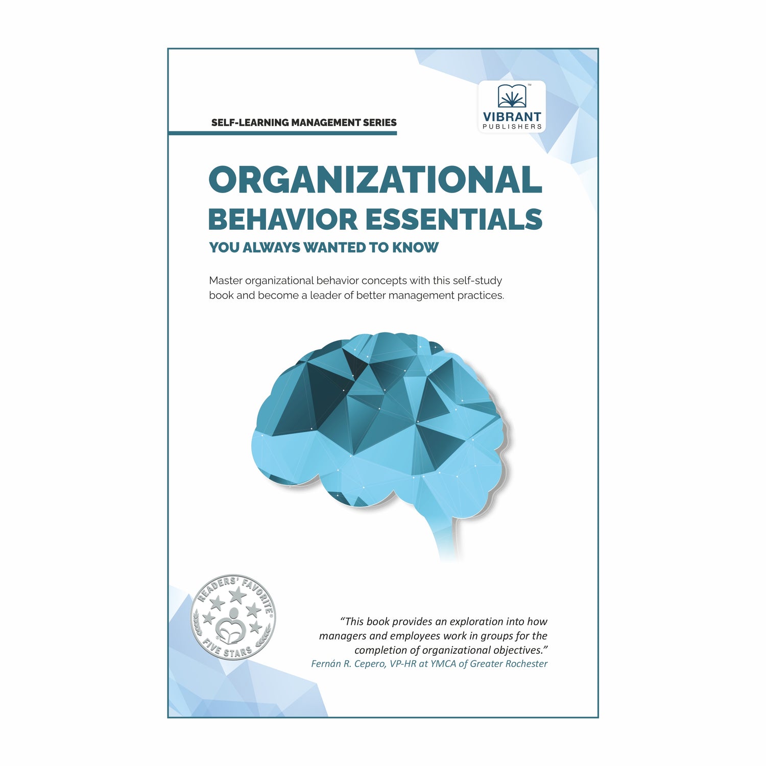 Organizational Behavior Essentials You Always Wanted To Know