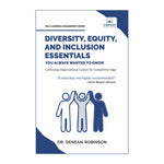 Diversity, Equity and Inclusion Essentials You Always Wanted To Know