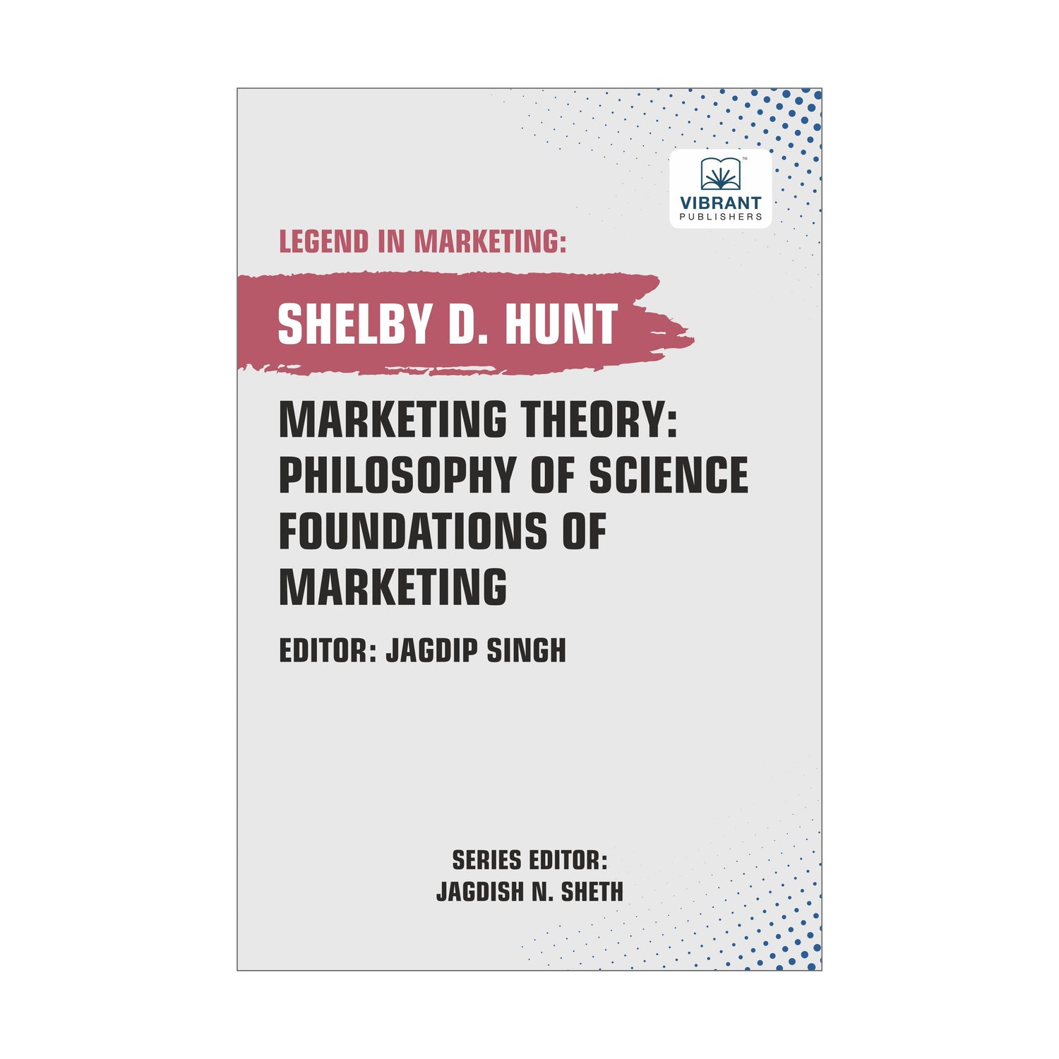 Marketing Theory: Philosophy of Science Foundations of Marketing