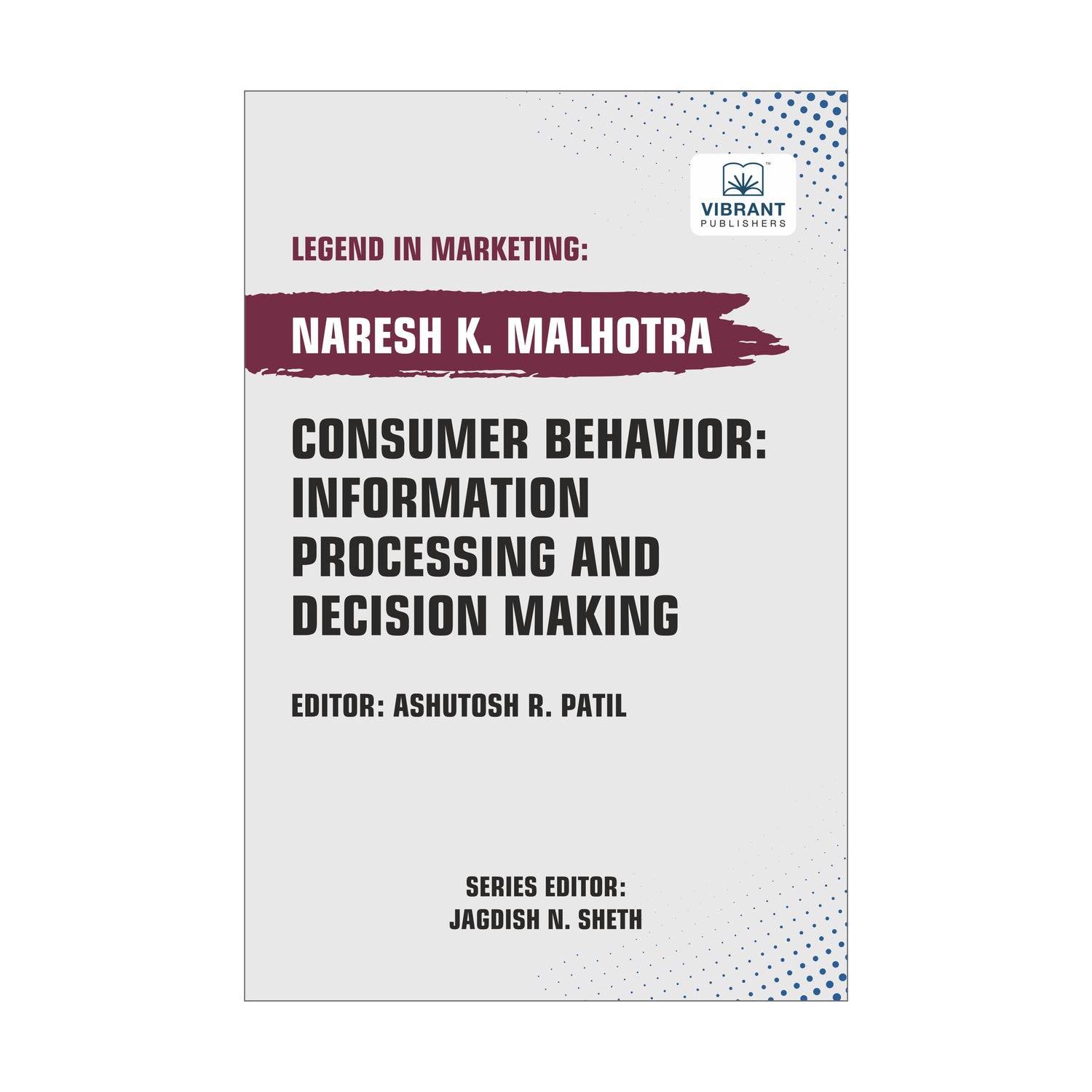 Consumer Behavior: Information Processing and Decision Making