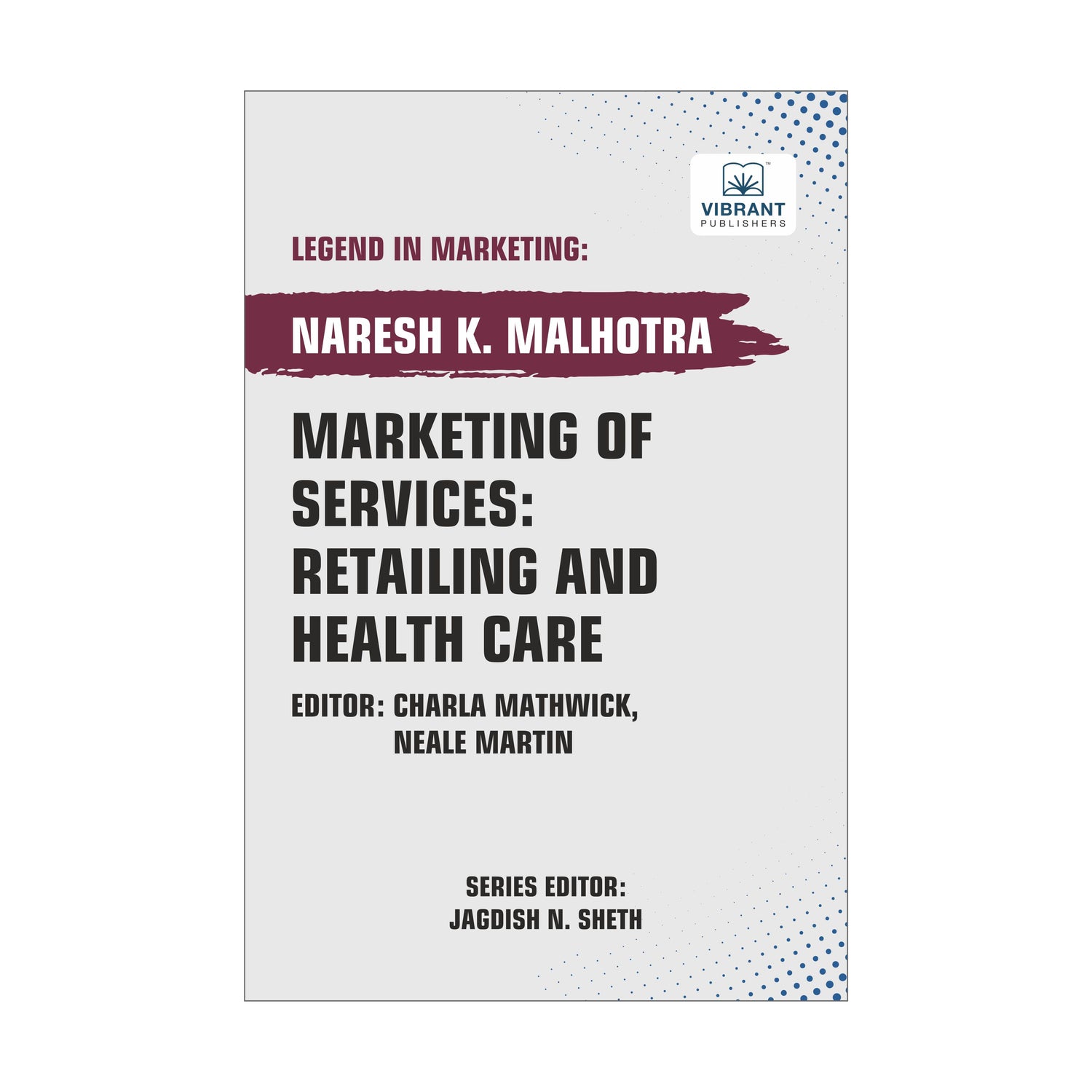 Marketing of Services: Retailing and Health Care