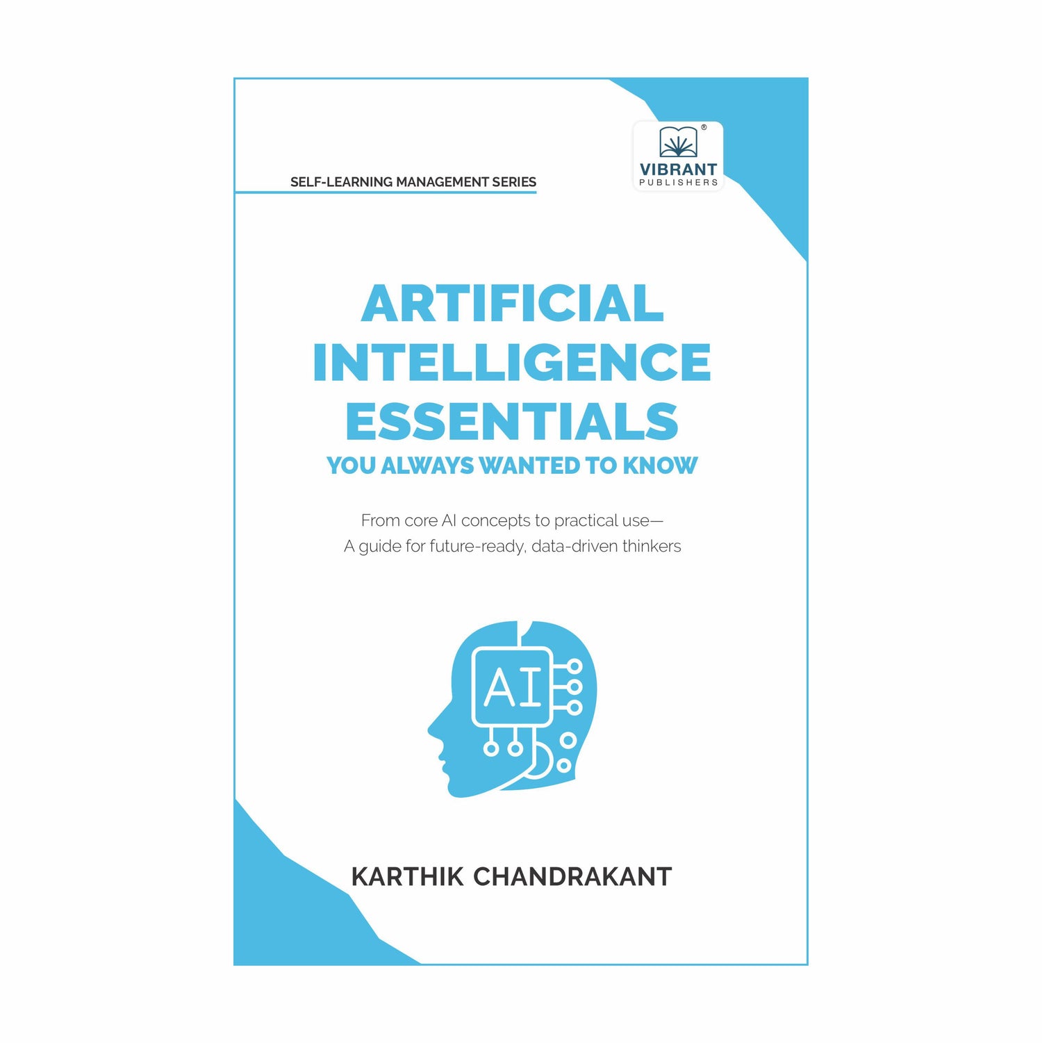 Artificial Intelligence Essentials You Always Wanted to Know