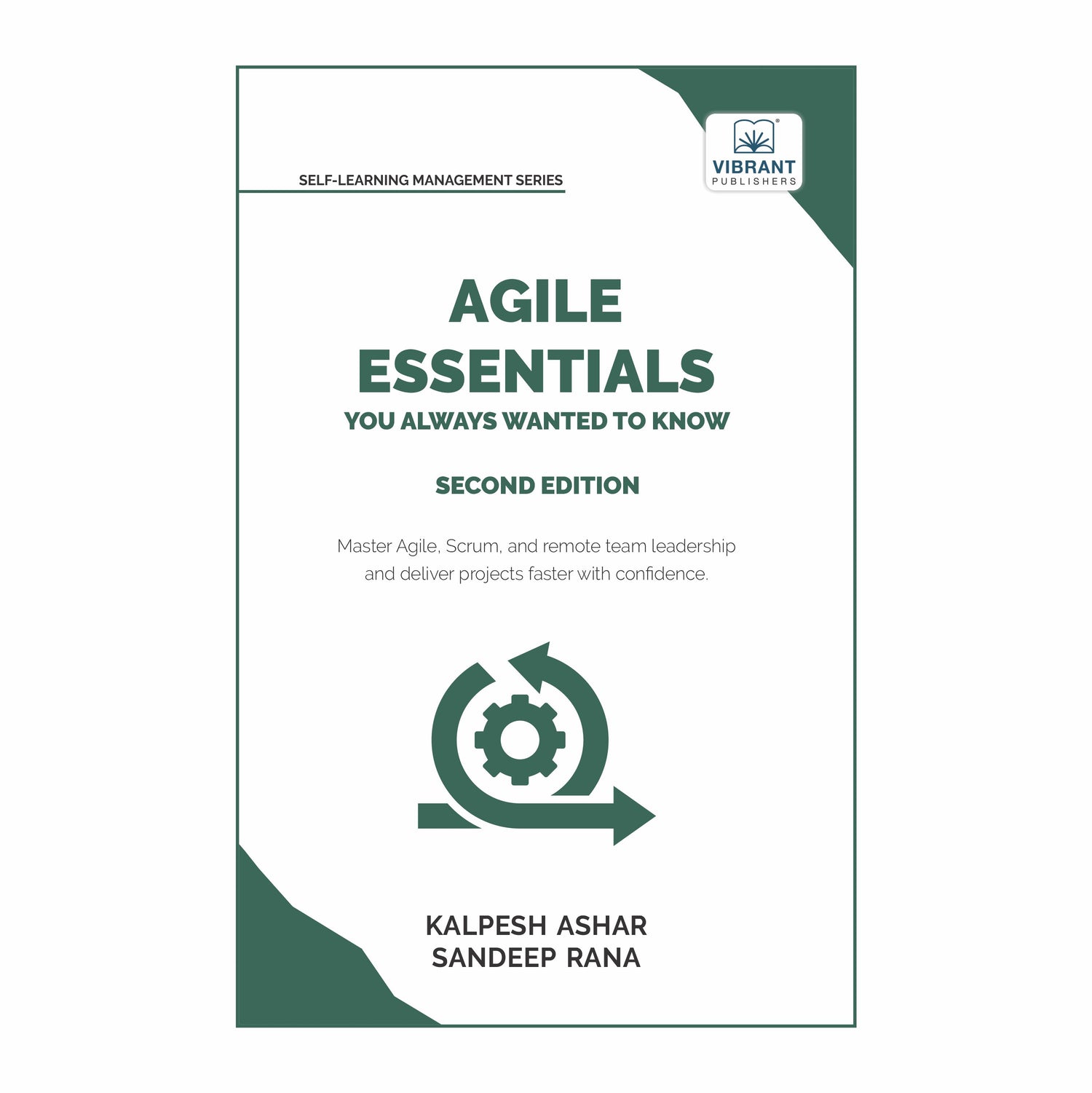 Agile Essentials You Always Wanted To Know (2nd Edition)
