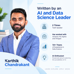 Promotional graphic featuring Karthik Chandrakant, a TEDx speaker and AI enthusiast, wearing a blue blazer over a white shirt. The right side contains text highlighting his credentials, including 'Written by an AI and Data Science Leader' and icons for his experience and achievements.