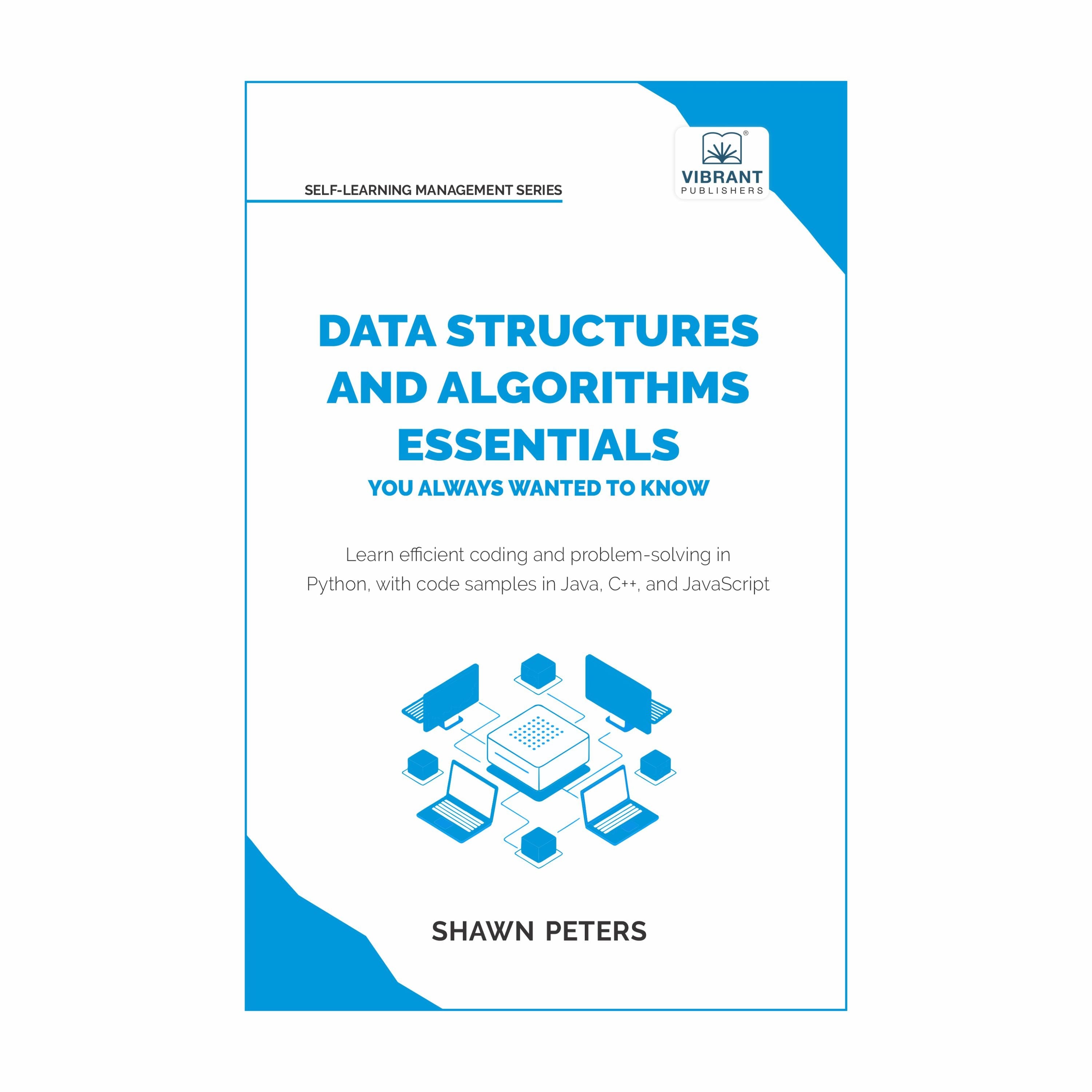 Data Structures and Algorithms Essentials You Always Wanted to Know