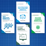 Data Structures and Algorithms, Python, Data Analytics, and Machine Learning Essentials