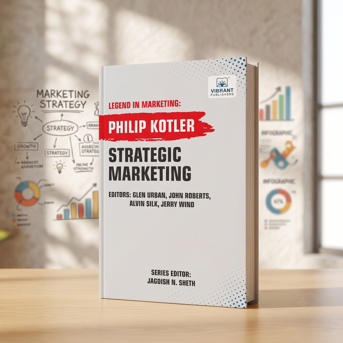 A paperback book titled 'Legend in Marketing: Philip Kotler Strategic Marketing' by Vibrant Publishers, standing upright on a wooden surface with a blurred background of marketing-themed posters.