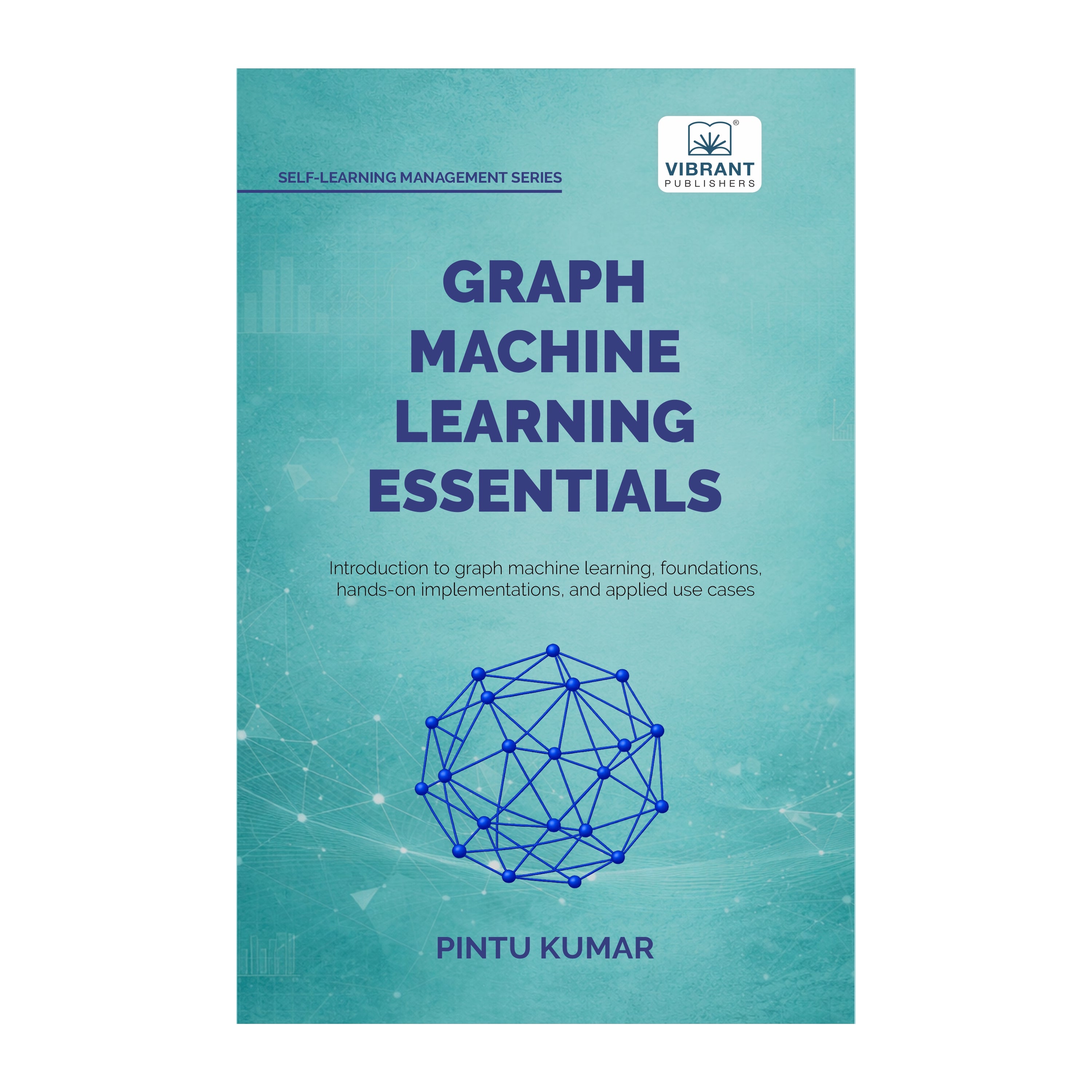 graphs in machine learning: an introduction – jrabg... Graph Machine Learning Essentials - Vibrant Publishers India