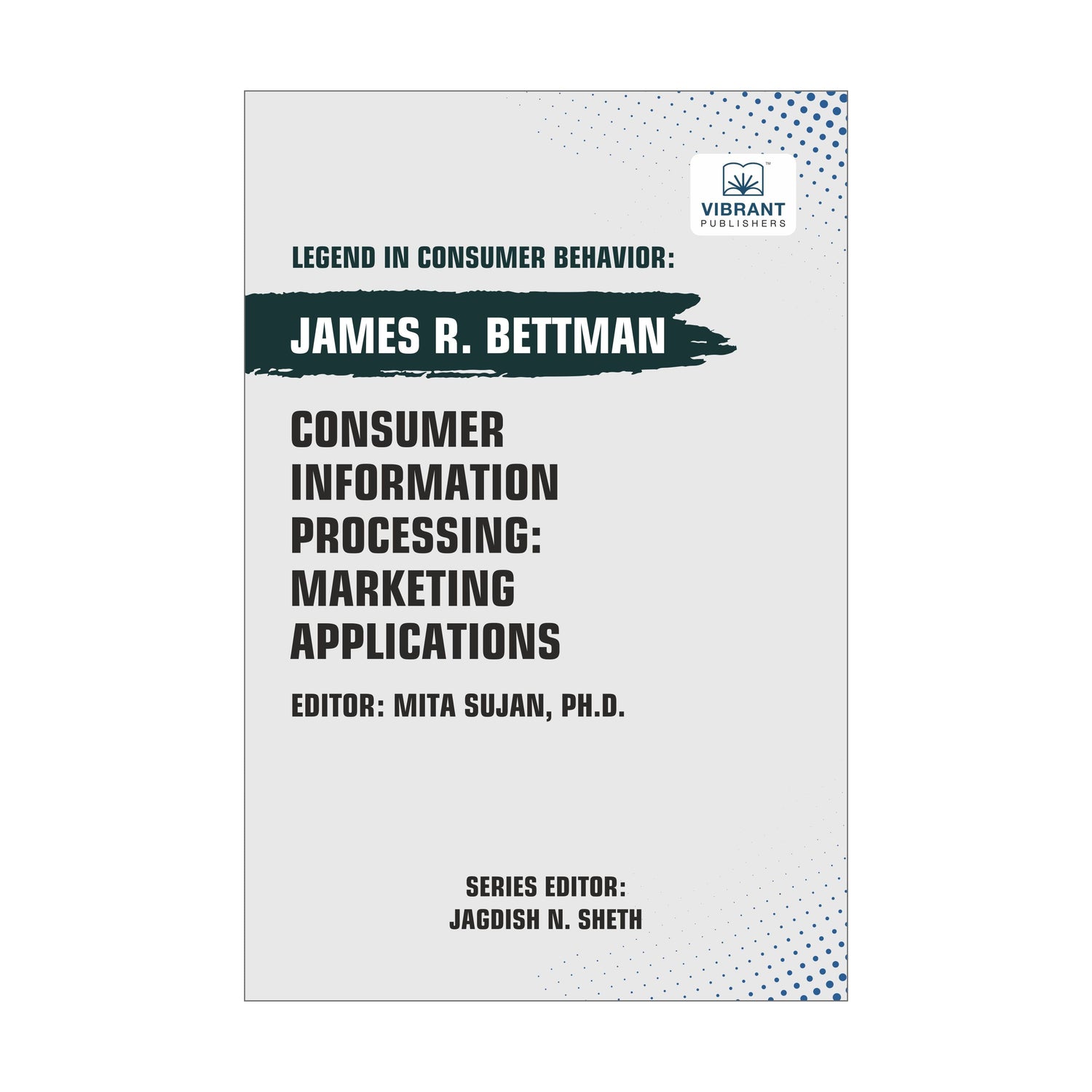 Consumer Information Processing: Marketing Applications