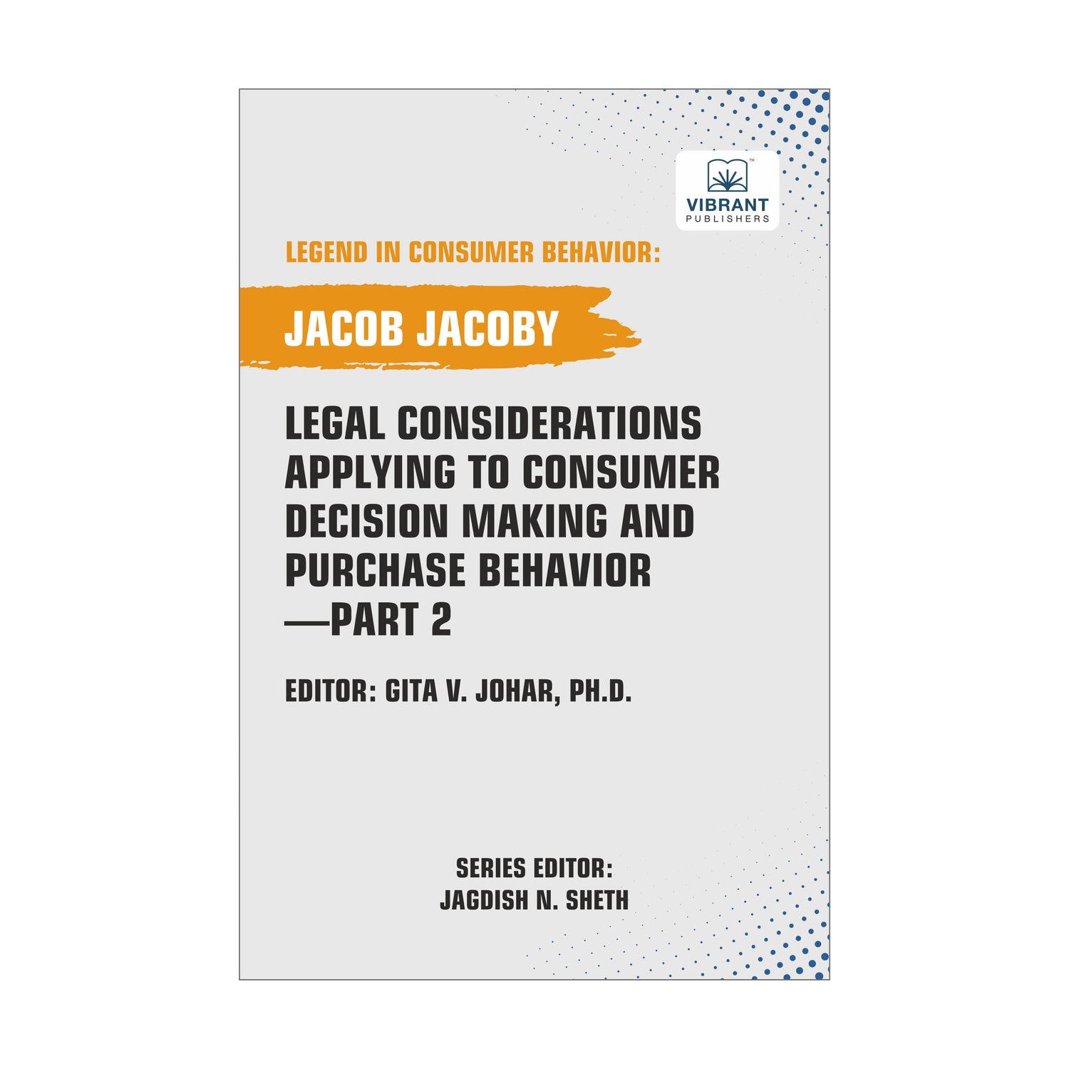 Legal Considerations Applying to Consumer Decision Making and Purchase Behavior-Part 2