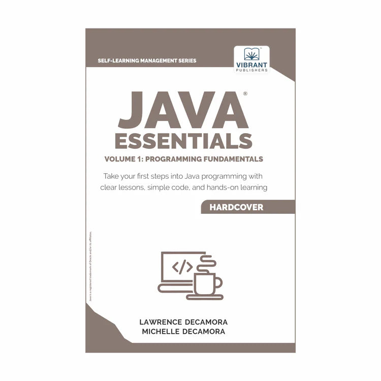 Java Essentials Volume 1: Programming Fundamentals