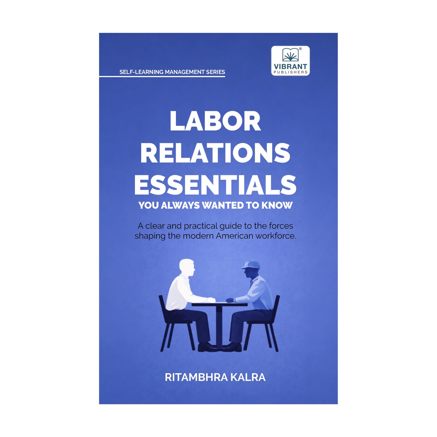 Labor Relations Essentials You Always Wanted to Know