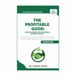 The Profitable Good: A Bold Playbook for Sustainable Business Growth
