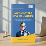A paperback book titled 'AI ESSENTIALS FOR MANAGERS' by Michael Kientz.