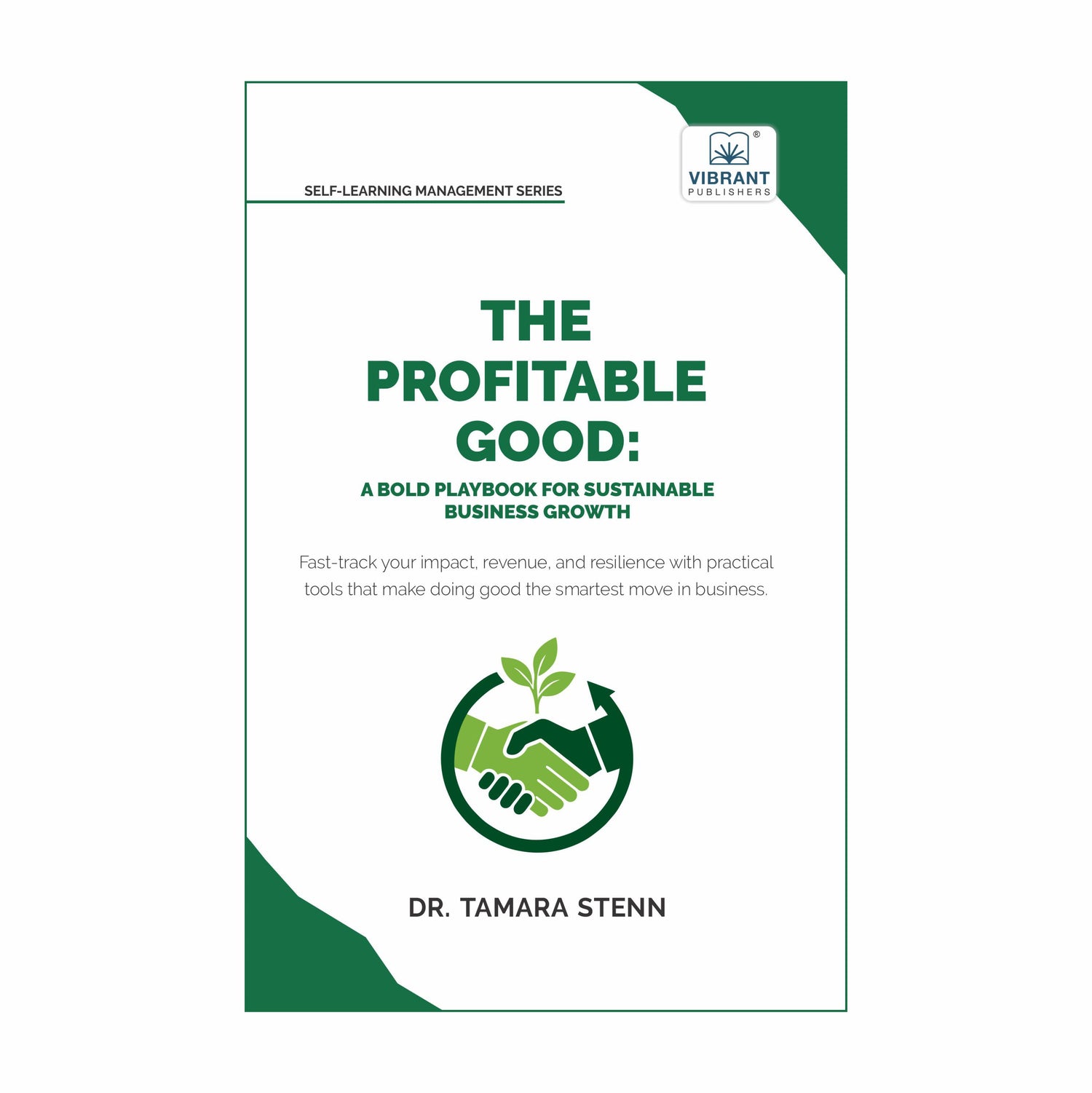 The Profitable Good: A Bold Playbook for Sustainable Business Growth